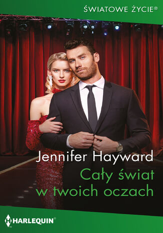 Cały świat w twoich oczach Jennifer Hayward Cały świat w twoich oczach Jennifer Hayward