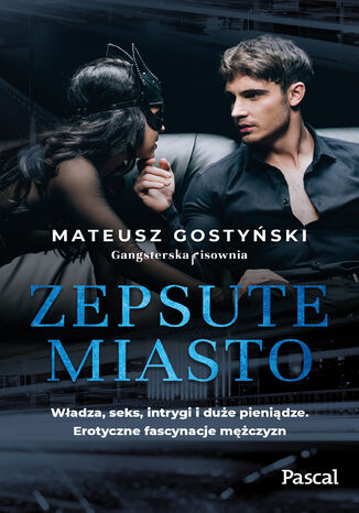 Zepsute miasto Mateusz Gostyński Zepsute miasto Mateusz Gostyński