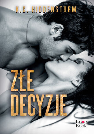 Złe decyzje K.C. Hiddenstorm