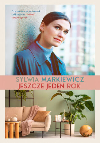 Jeszcze jeden rok Sylwia Markiewicz Jeszcze jeden rok Sylwia Markiewicz
