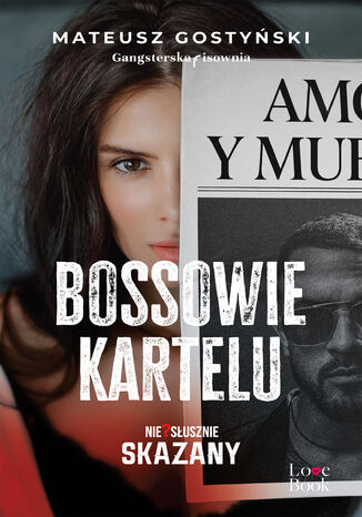Bossowie kartelu. Nie?słusznie skazany Mateusz Gostyński