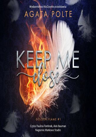 Keep Me Close Agata Polte Keep Me Close Agata Polte