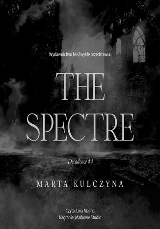 The Spectre Marta Kulczyna The Spectre Marta Kulczyna