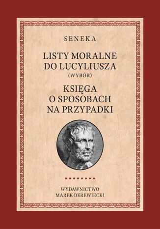 Listy moralne do Lucyliusza (Wybór) oraz Księga o sposobach na przypadki