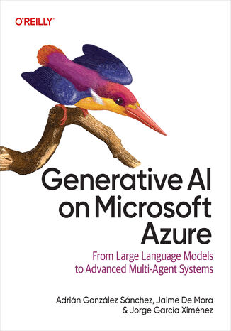 Okładka: Generative AI on Microsoft Azure. From Large Language Models to Advanced Multi-Agent Systems