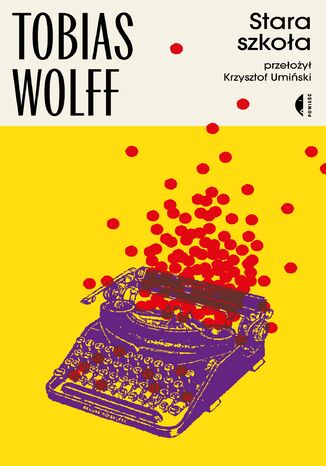 Stara szkoła Tobias Wolff Stara szkoła Tobias Wolff