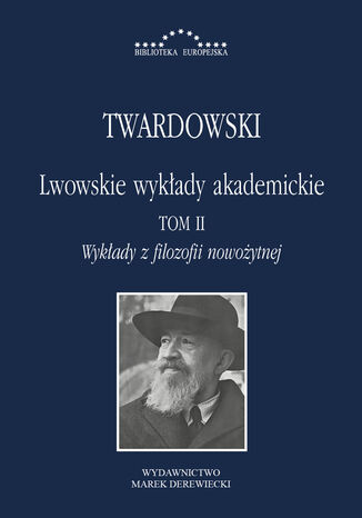 Lwowskie wykłady akademickie, tom II: Wykłady z historii filozofii, część III: Wykłady z filozofii nowożytnej