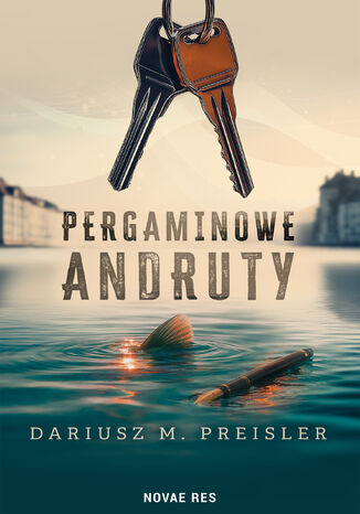 Pergaminowe andruty Dariusz M. Preisler Pergaminowe andruty Dariusz M. Preisler