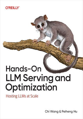 Okładka: Hands-On LLM Serving and Optimization. Hosting LLMs at Scale