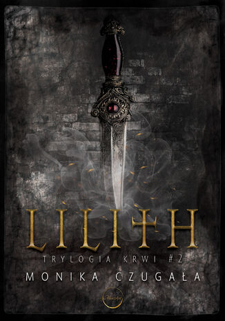Trylogia Krwi (Tom 2). Lilith