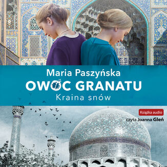 Owoc granatu (Tom 2). Kraina snów