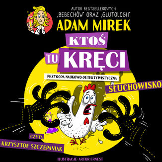 Ktoś tu kręci. Przygoda naukowo-detektywistyczna