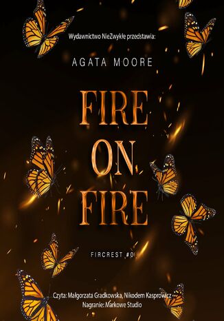 Fire on Fire Agata Moore Fire on Fire Agata Moore