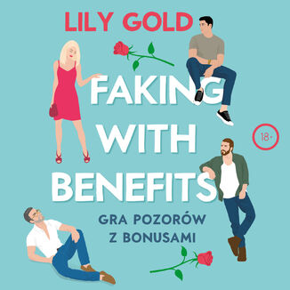 Faking with Benefits. Gra pozorów z bonusami