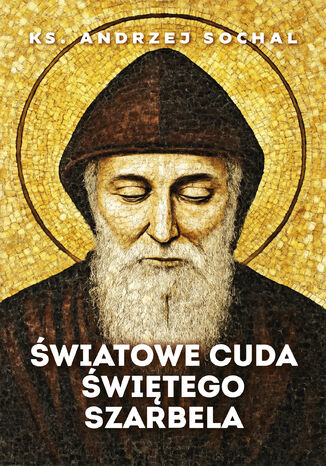 Światowe cuda świętego Szarbela (e-book)