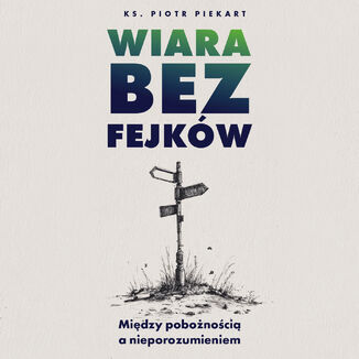 Wiara bez fejków