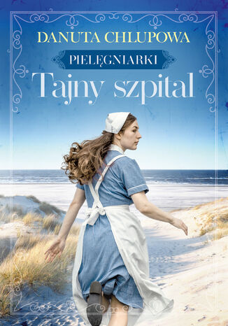 Pielęgniarki (Tom 2). Tajny szpital
