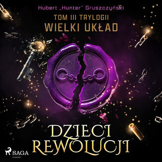 Dzieci Rewolucji. Tom III trylogii Wielki układ (#3)