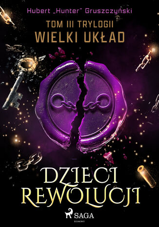 Dzieci Rewolucji. Tom III trylogii Wielki układ (#3)