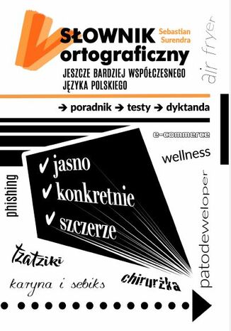 Słownik ortograficzny jeszcze bardziej współczesnego języka polskiego