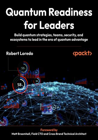 Quantum Readiness for Leaders. Build quantum strategies, teams, security, and ecosystems to lead in the era of quantum advantage