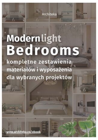 Nowoczesna sypialnia - przydatne rozwiązania. Katalog z zestawieniami materiałów i wyposażenia