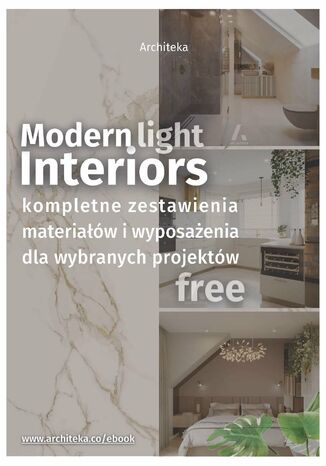 Nowoczesne, jasne wnętrza - przydatne rozwiązania. Katalog z zestawieniami materiałów i wyposażenia