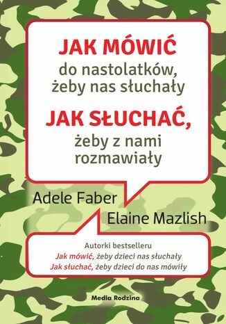 Jak mówić, ... Jak mówić do nastolatków, żeby nas słuchały