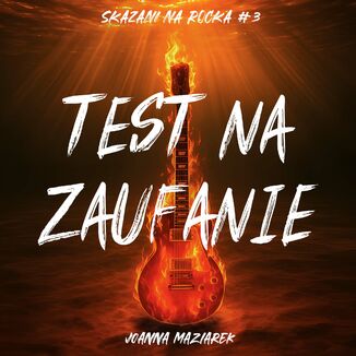 Test na zaufanie. Skazani na rocka #3
