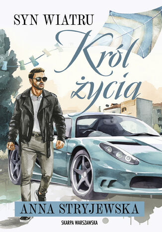 Syn wiatru. Król życia