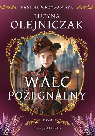 Pani na wrzosowisku. Tom 4. Walc pożegnalny