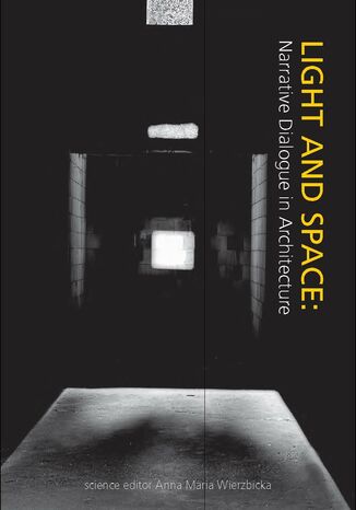 LIGHT AND SPACE: Narrative Dialogue in Architecture