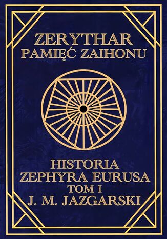 Zerythar: Pamięć Zaihonu Historia Zephyra Eurusa Tom I