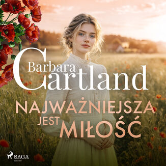 Najważniejsza jest miłość  Ponadczasowe historie miłosne Barbary Cartland (#20)