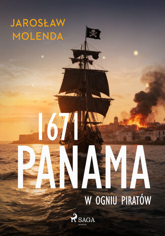 1671. Panama w ogniu piratów