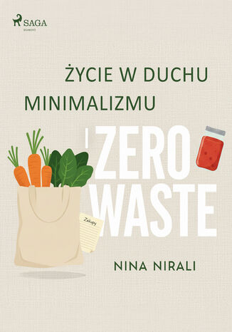 Życie w duchu minimalizmu i zero waste