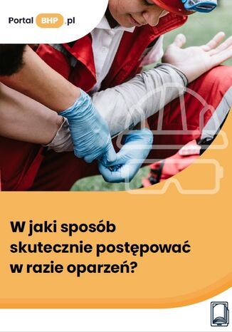 W jaki sposób skutecznie postępować w razie oparzeń?