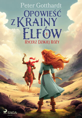 Opowieść z Krainy Elfów 1  Rycerz Dzikiej Róży (#1)