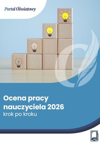 Ocena pracy nauczyciela 2026 krok po kroku