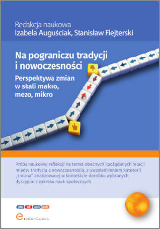 Na pograniczu tradycji i nowoczesności. Perspektywa zmian makro, mezo, mikro