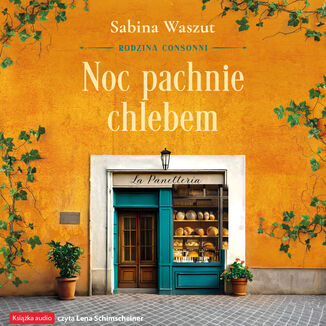 Rodzina Consonni (Tom 1). Noc pachnie chlebem