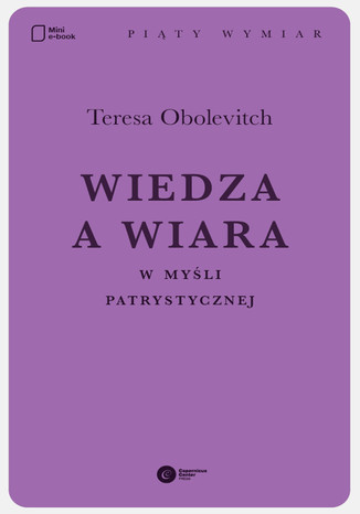 Wiedza a wiara w myli patrystycznej Teresa Obolevitch - okadka ebooka