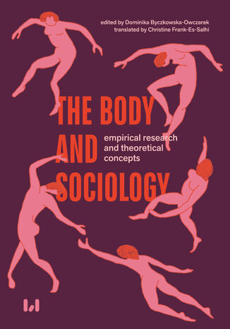 The Body and Sociology – empirical research and theoretical concepts