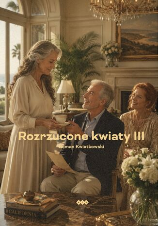 Rozrzucone kwiaty. Część 3