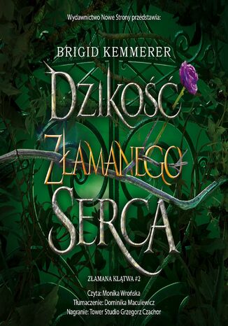 Dzikość złamanego serca Brigid Kemmerer Dzikość złamanego serca Brigid Kemmerer