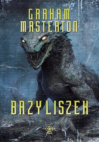 Nathan Underhill. (Tom 1). Bazyliszek