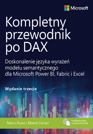 Kompletny przewodnik po DAX, wyd. 3. Doskonalenie języka wyrażeń modelu semantycznego dla Microsoft Power BI, Fabric i Excel