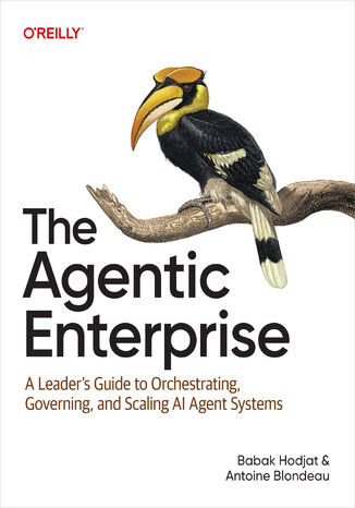 Okładka: The Agentic Enterprise. A Leader's Guide to Orchestrating, Governing, and Scaling AI Agent Systems