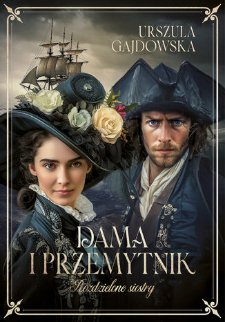 Rozdzielone siostry. Dama i przemytnik tom 2