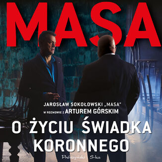 Masa o życiu świadka koronnego. Jarosław Sokołowski 